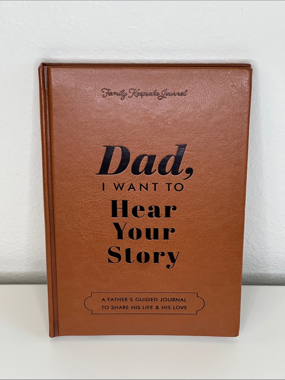 NEW Dad, I Want to Hear Your Story - Brown Guided Keepsake Journal, Father’s Day